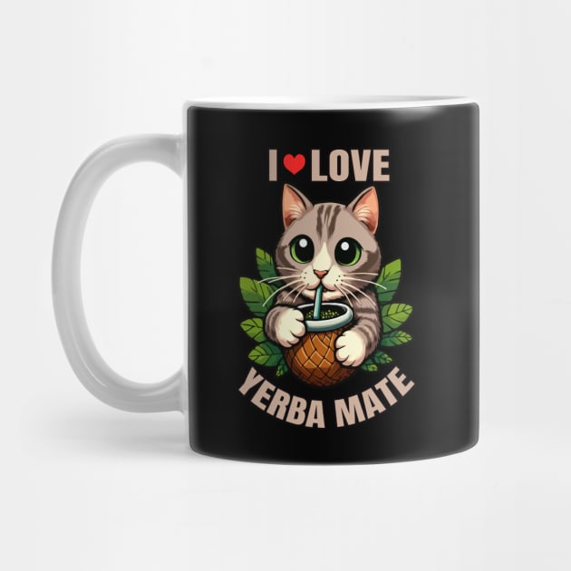 I Love Yerba Mate, Cat Drinking Yerba Mate by MoDesigns22 